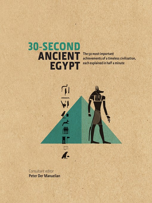 Title details for 30-Second Ancient Egypt by Peter Der Manuelian - Available
